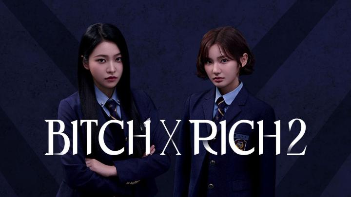 مسلسل Bitch x Rich الموسم الثاني مترجم كامل